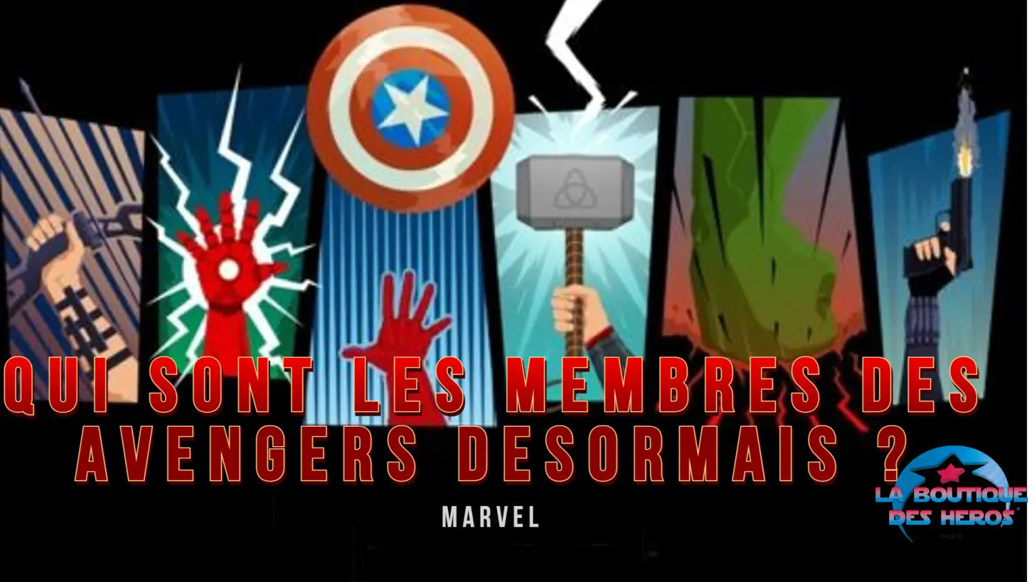 Qui sont les membres des Avengers désormais ? – Boutique Héros France®
