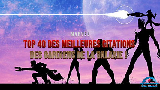 TOP 40 des meilleures citations des Gardiens de la Galaxie !