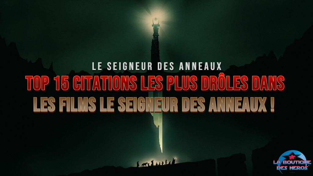 Top 15 citations les plus drôles dans les films Le Seigneur des Anneaux !