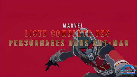Liste complète des personnages dans Ant-Man