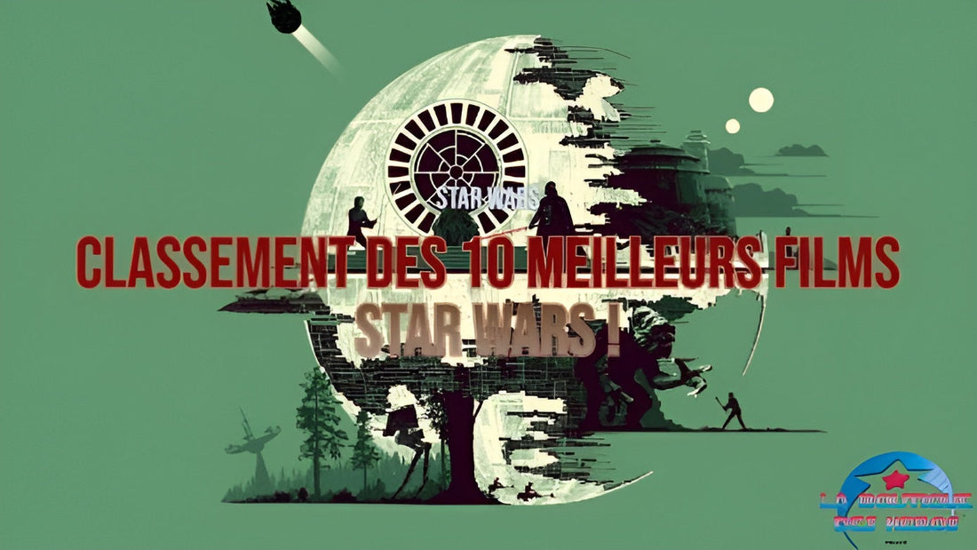 Classement des 10 meilleurs films Star Wars !