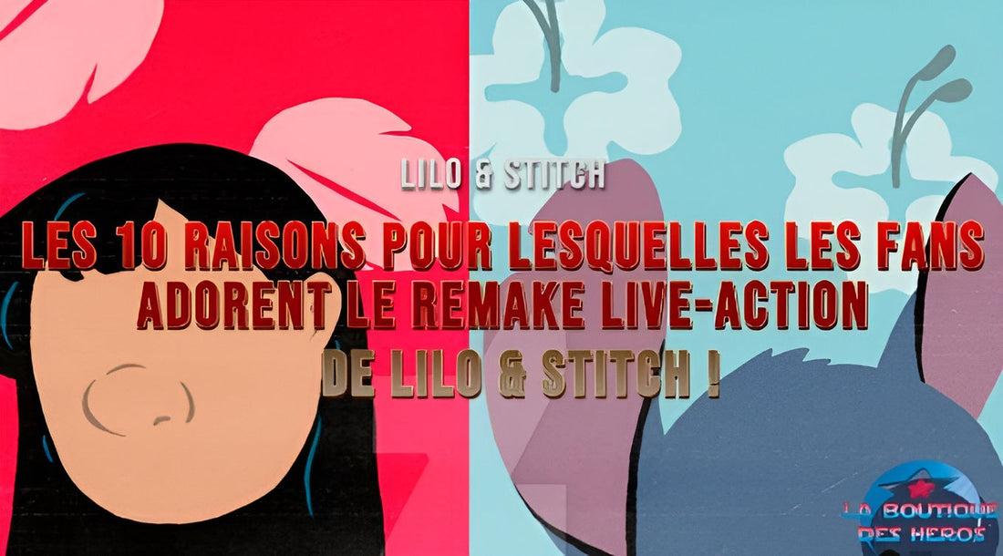 Les 10 raisons pour lesquelles les fans adorent le remake live-action de Lilo & Stitch !