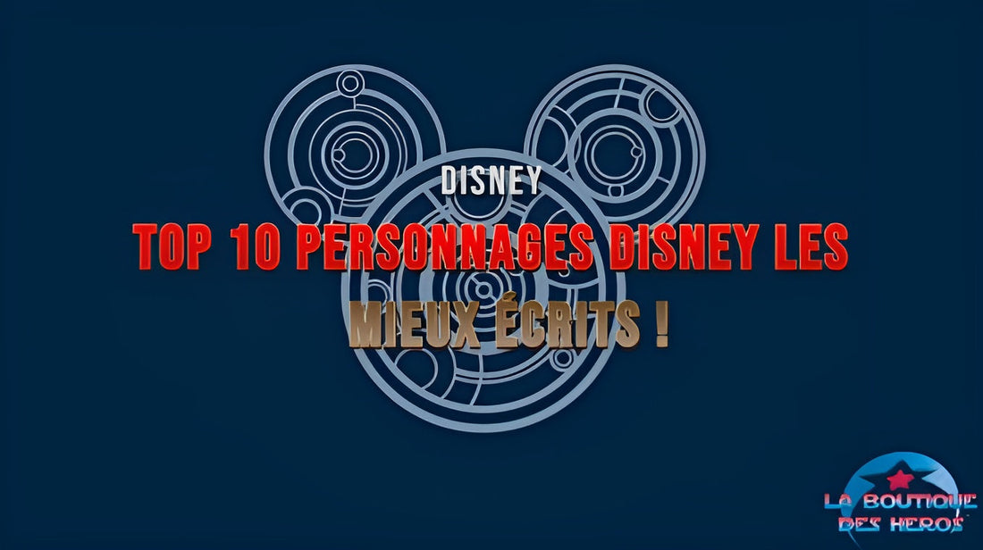 TOP 10 personnages Disney les mieux écrits !