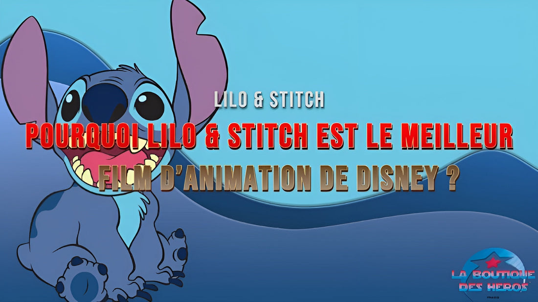 Pourquoi Lilo & Stitch est le meilleur film d’animation de Disney ?