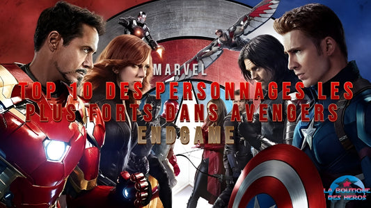 Top 10 des personnages les plus forts dans Avengers Endgame
