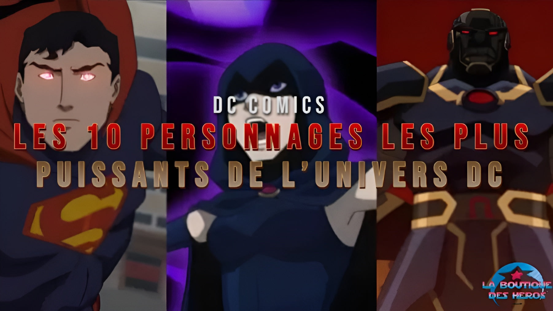 Les 10 personnages les plus puissants de l’univers DC – Boutique Héros ...