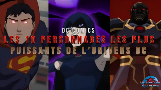 Les 10 personnages les plus puissants de l’univers DC