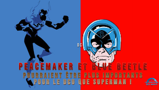 Peacemaker et Blue Beetle pourraient être plus importants pour le DCU que Superman !