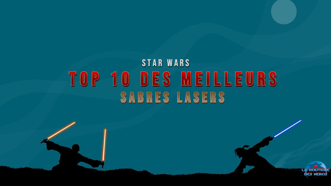 Top 10 des meilleurs Sabres Lasers !