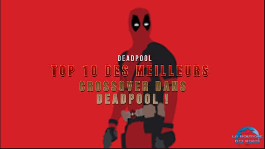 TOP 10 des meilleurs crossover dans Deadpool !