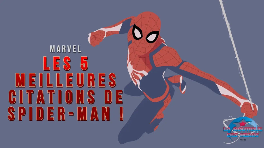 Les 5 meilleures citations de Spider-Man !