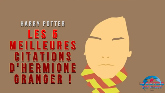 Les 5 meilleures citations d’Hermione Granger dans Harry Potter