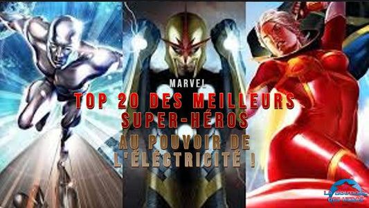 Top 20 des meilleurs super-héros au pouvoir de l'éléctricité !