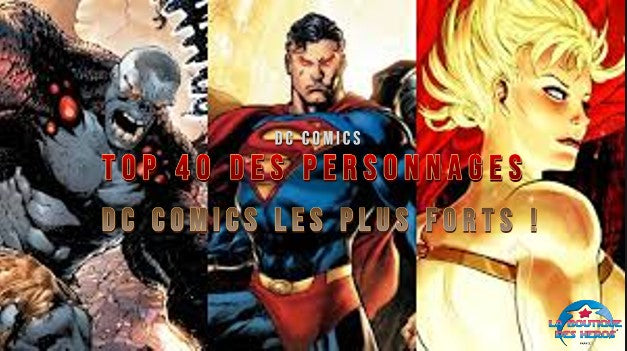 TOP 40 des personnages DC Comics les plus forts !