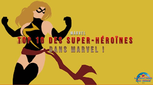 TOP 10 des Super-Héroïnes dans Marvel !