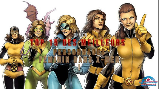 TOP 15 des meilleurs personnages féminin dans X-men !